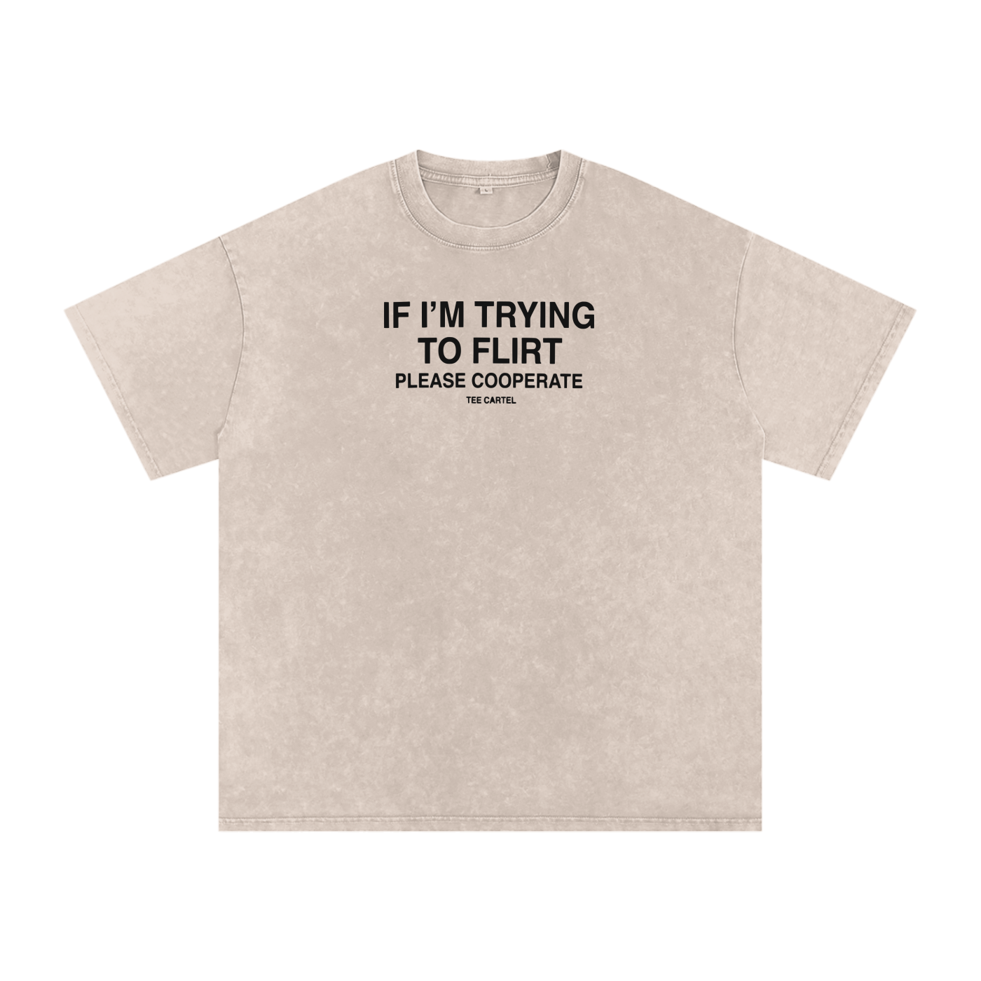 If I'm Trying To Flirt Tee