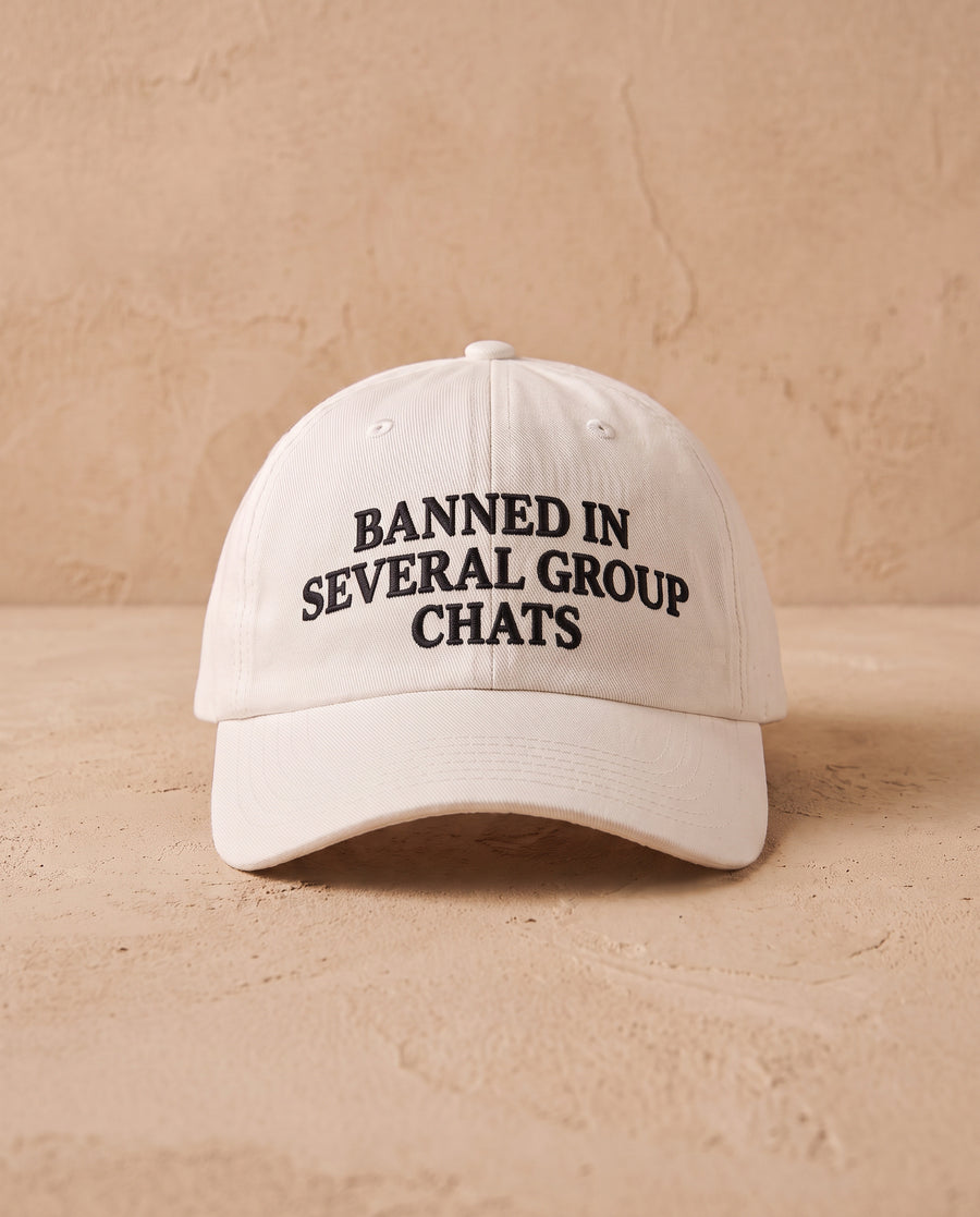 Banned In Several Group Chats Cap