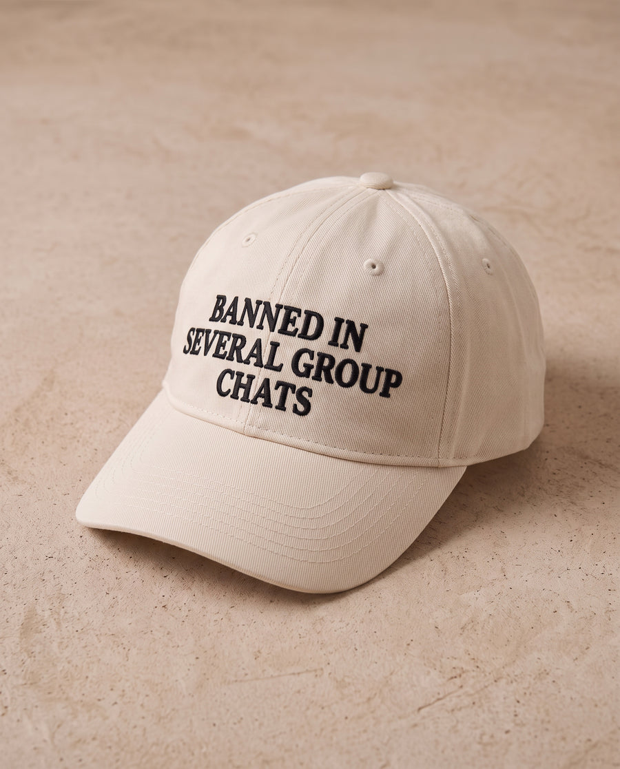 Banned In Several Group Chats Cap