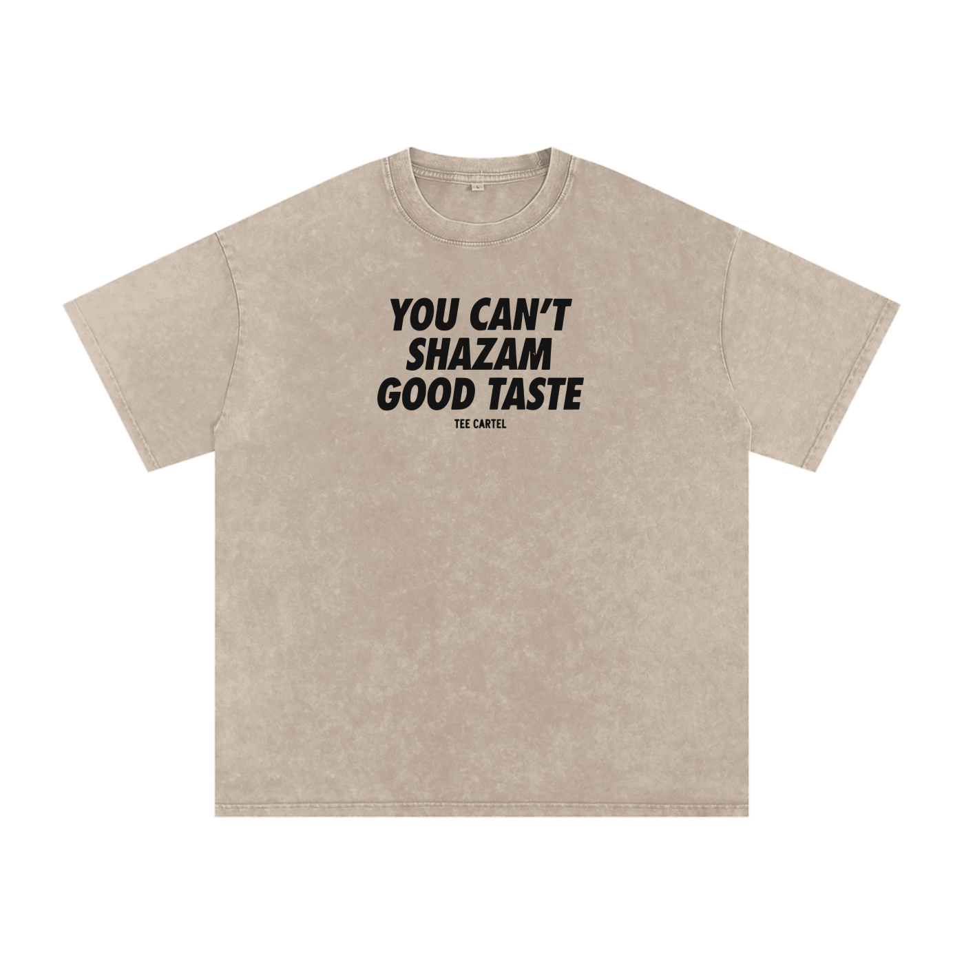 You Can't Shazam Good Taste Tee