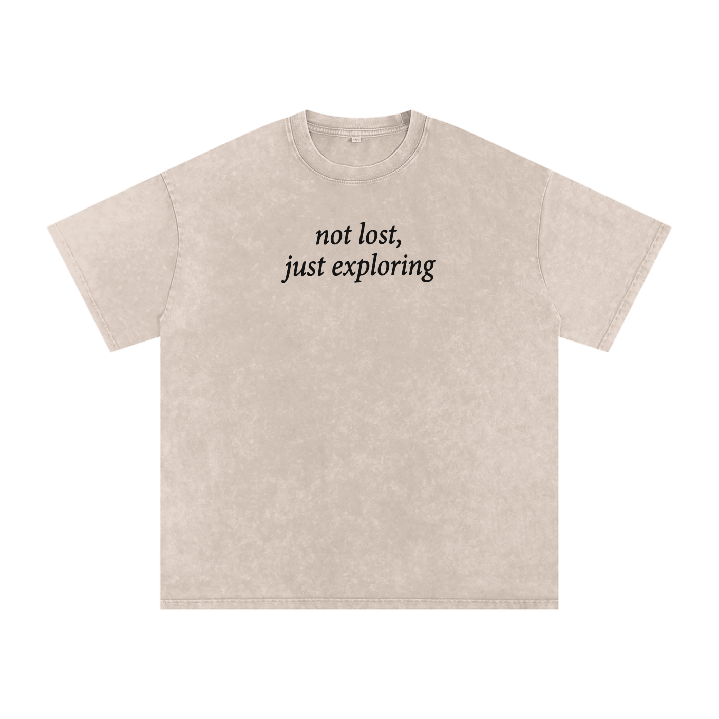 Not Lost, Just Exploring Tee