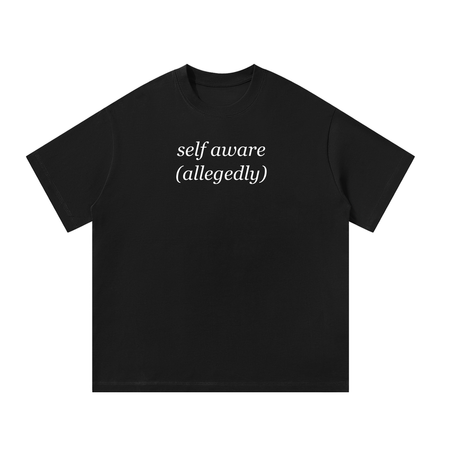 Self Aware (Allegedly) Tee