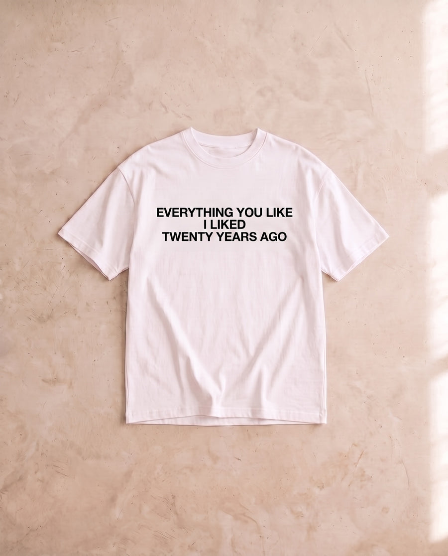 Everything you like (twenty years)