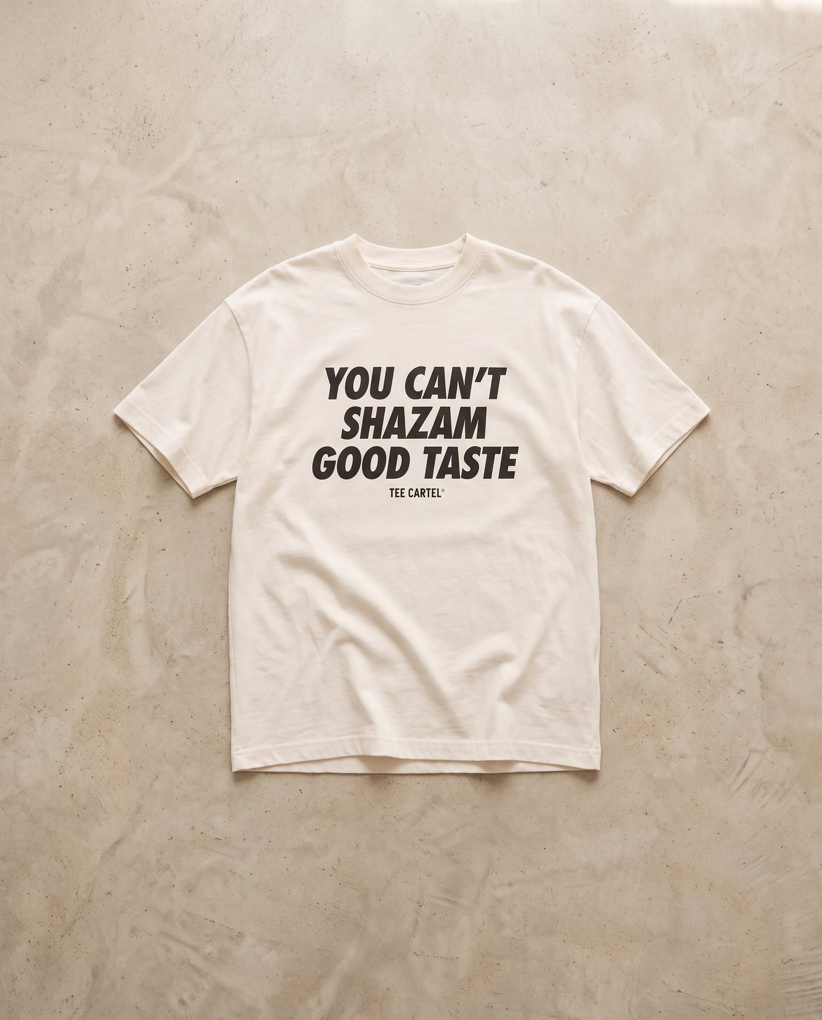 You Can't Shazam Good Taste Tee