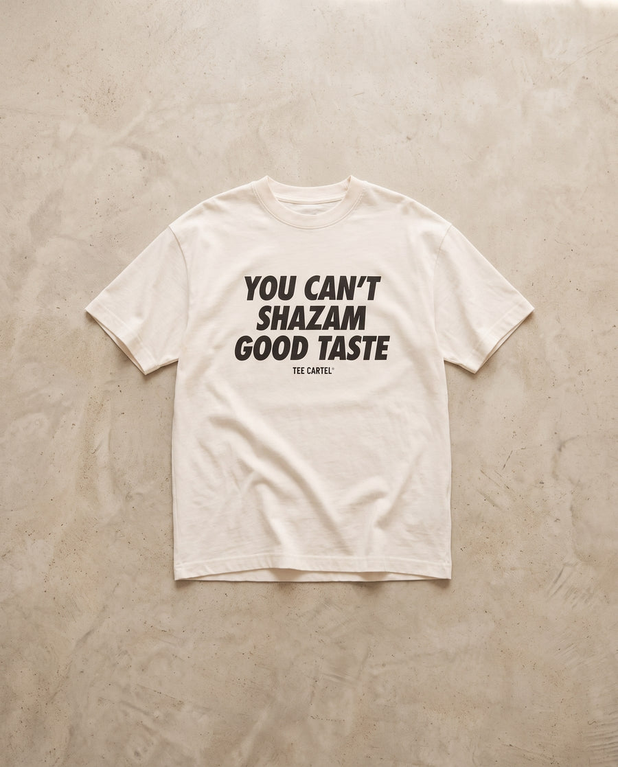 You Can't Shazam Good Taste Tee
