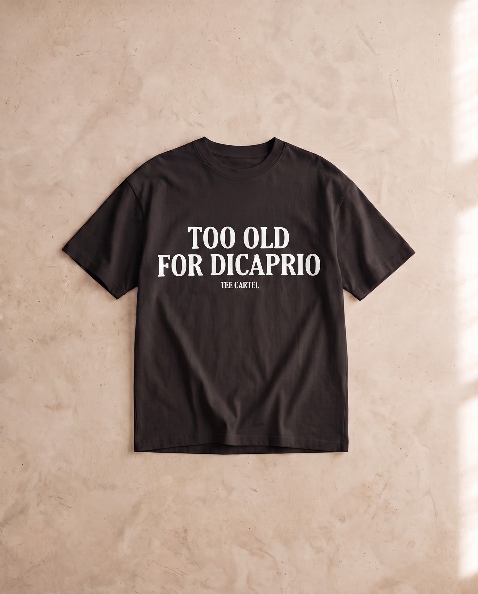 Too Old For DiCaprio Tee