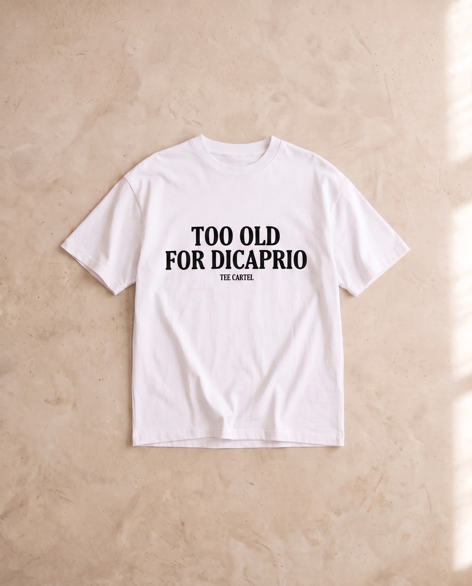 Too Old For DiCaprio Tee