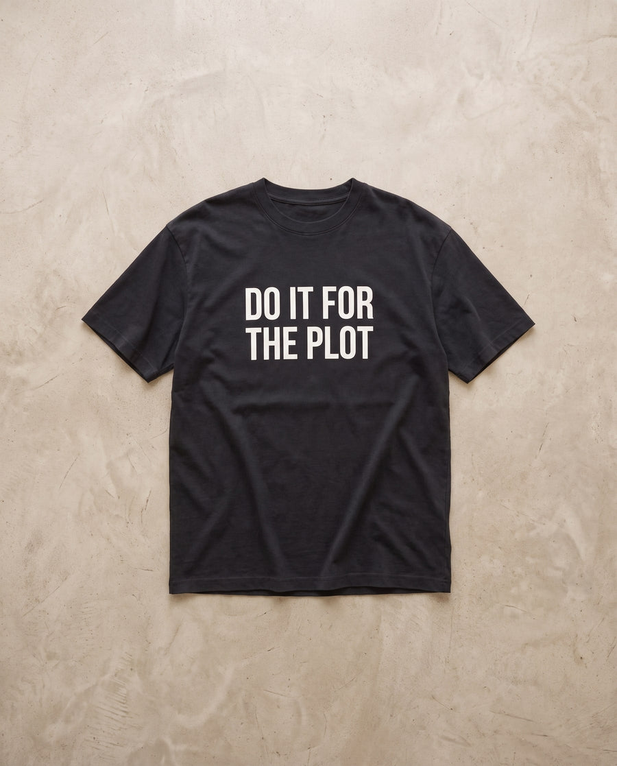 Do It For The Plot Tee