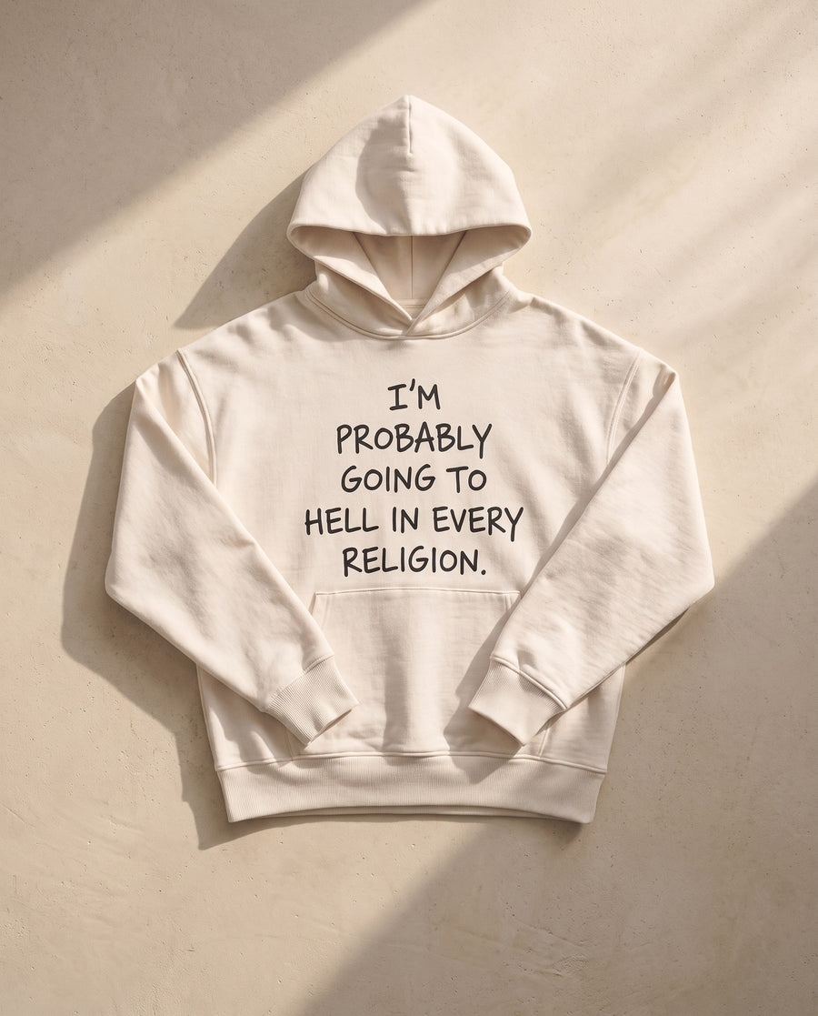 Hell In Every Religion Hoodie