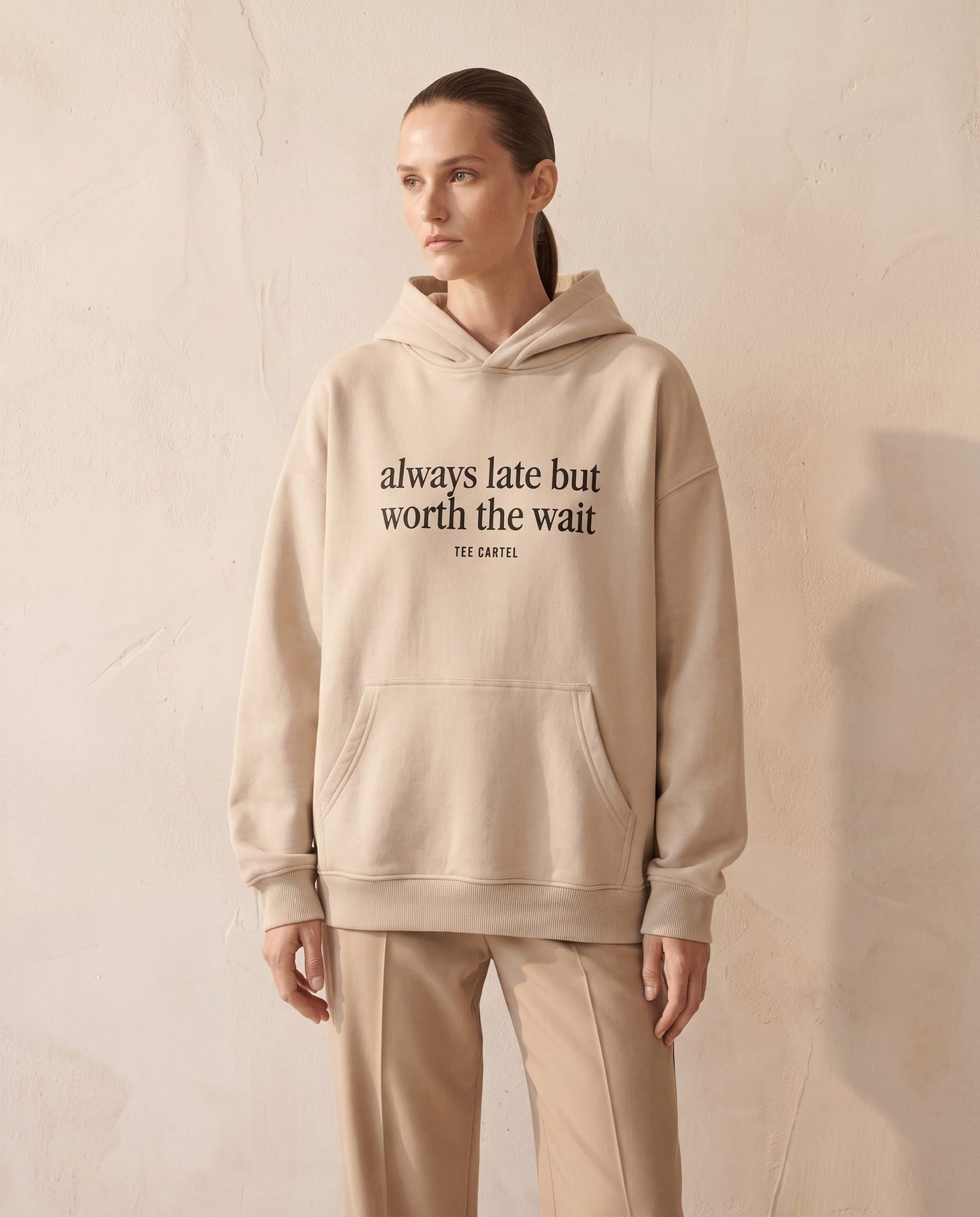 Always Late But Worth The Wait Hoodie