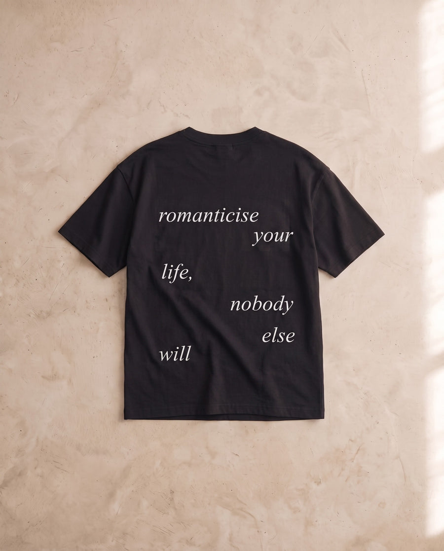 Romanticise Your Life Tee