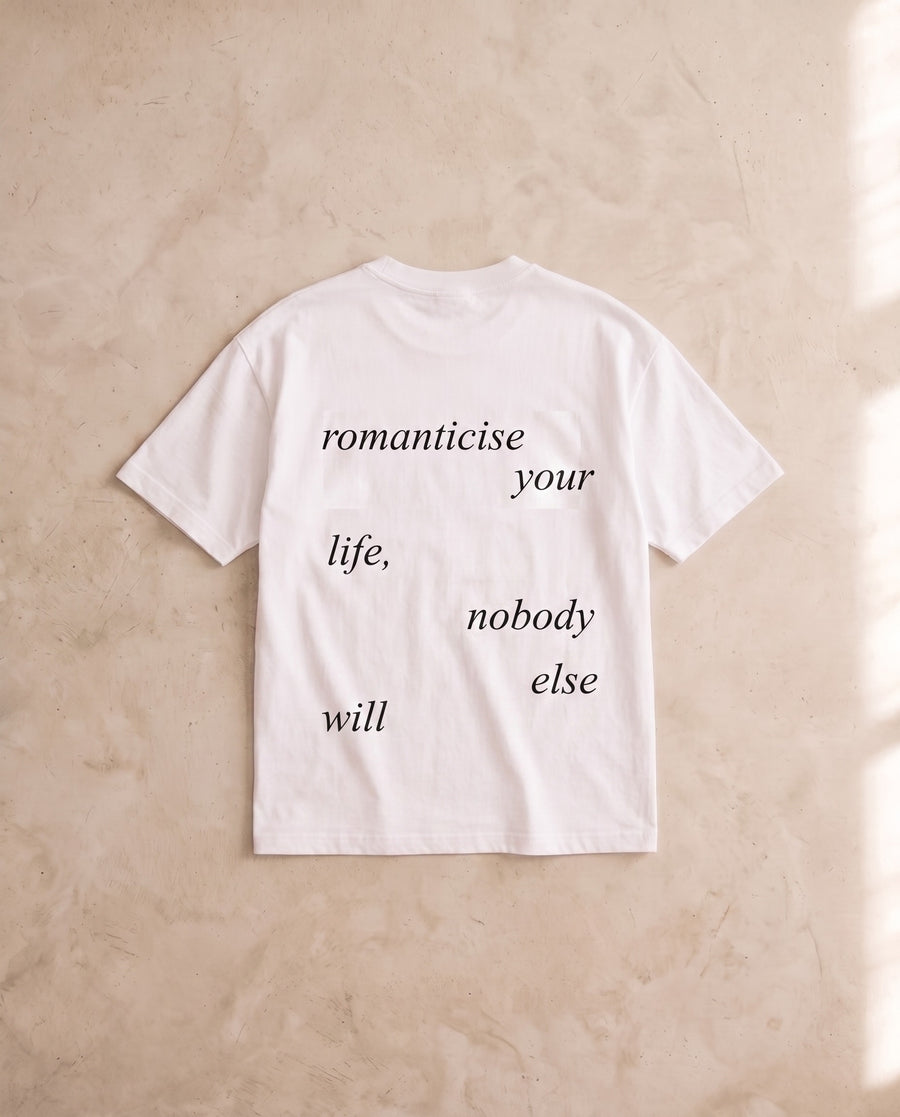 Romanticise Your Life Tee