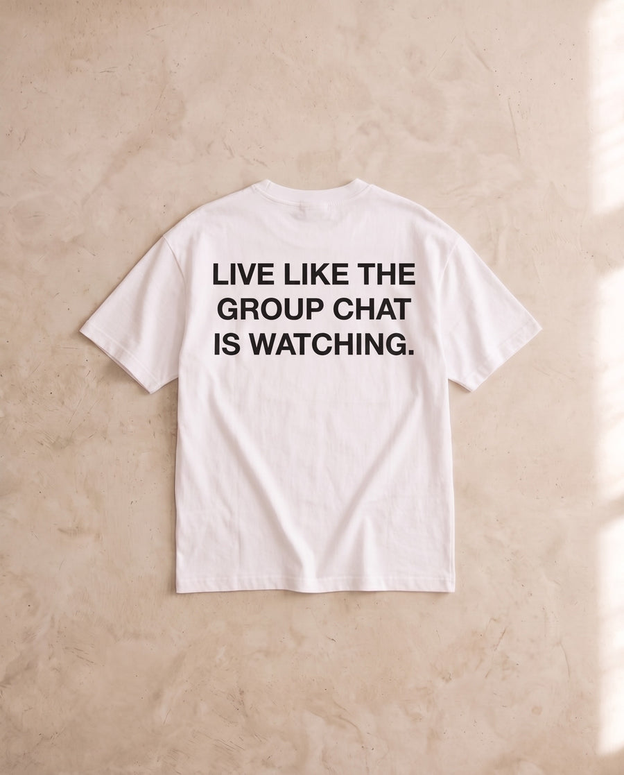Group Chat Is Watching Tee