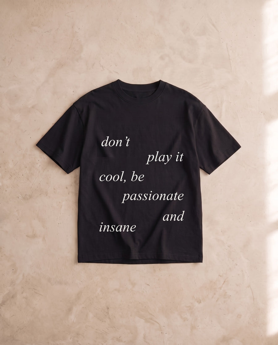 Don't Play It Cool Tee No. 2