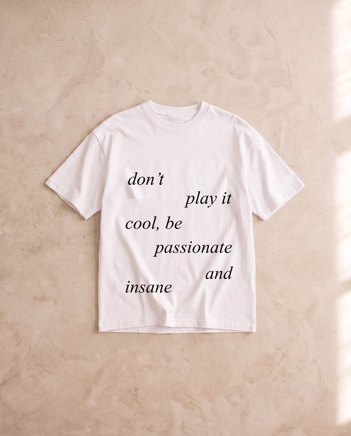 Don't Play It Cool Tee No. 2