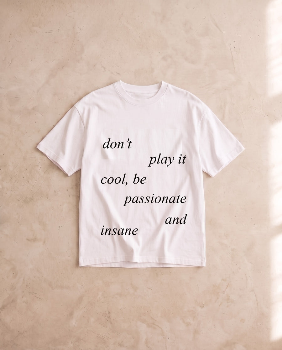 Don't Play It Cool Tee No. 2