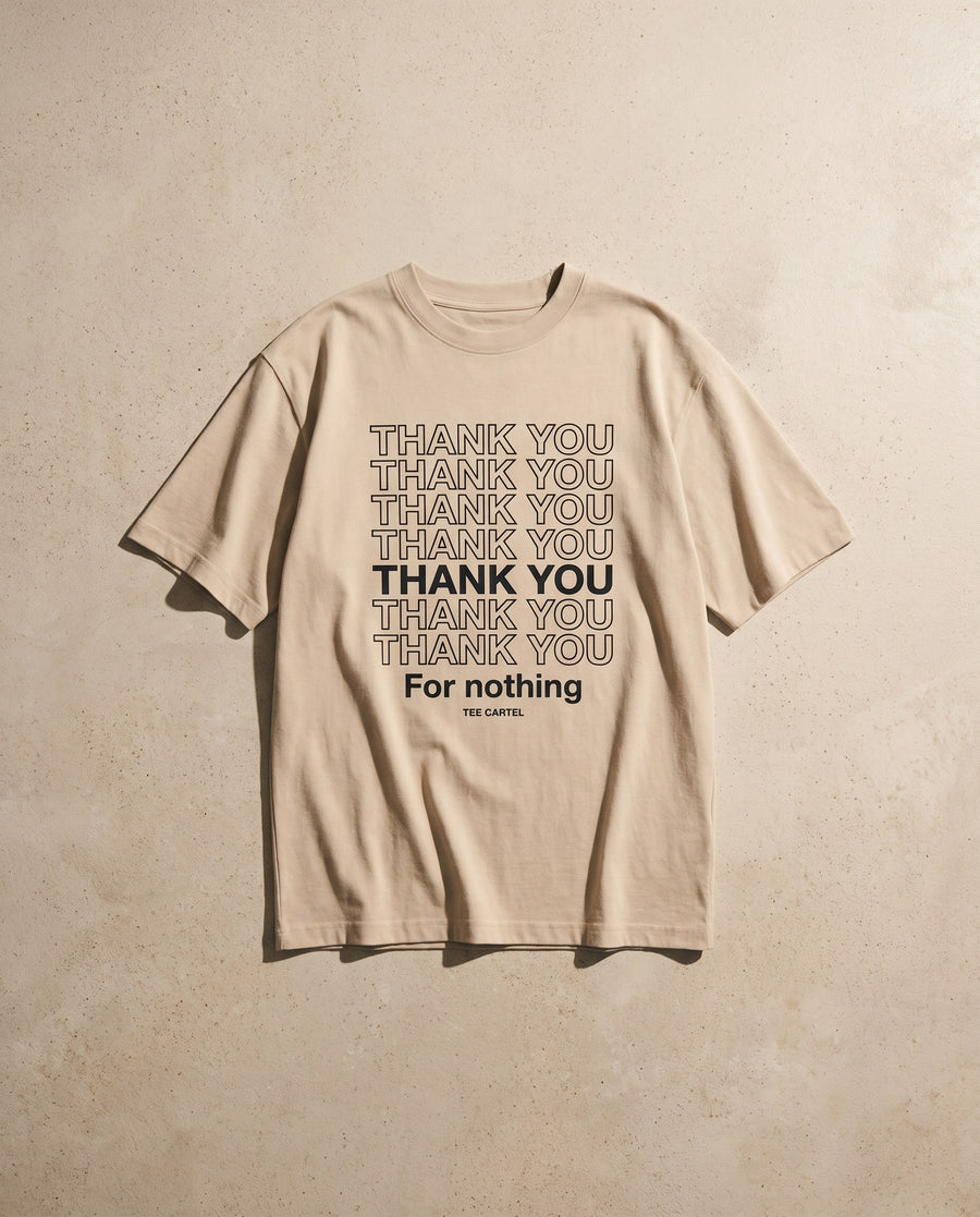 Thank You For Nothing Tee