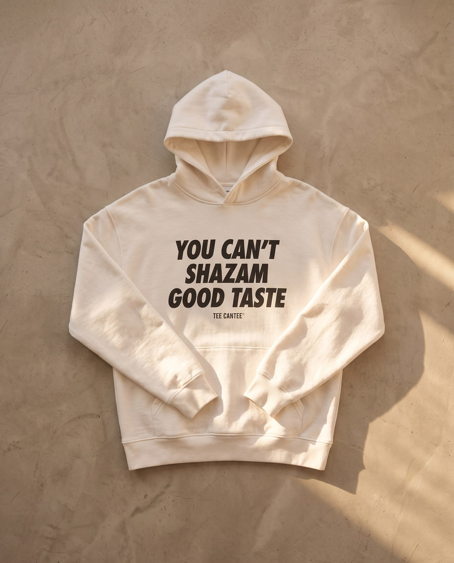 You Can't Shazam Good Taste Hoodie